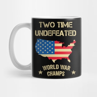 2 Time Undefeated World War Champs Patriotic July 4th USA Mug